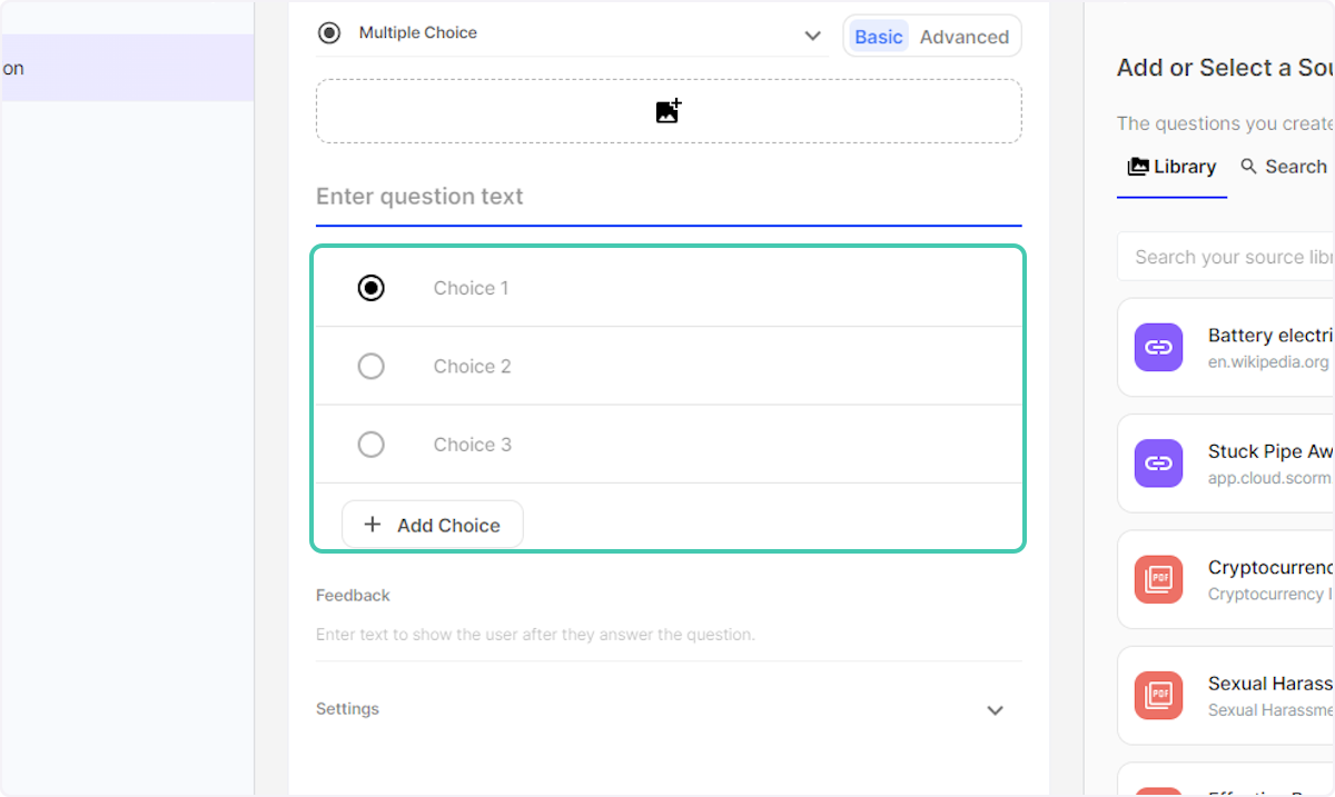 Click on Add Choice and add the answers and then select the correct one